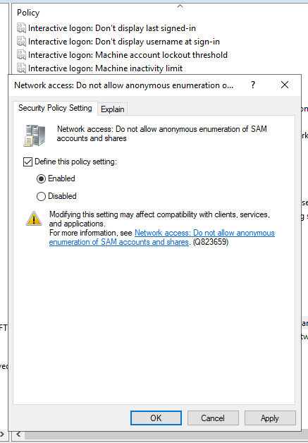 Enable Do not allow anonymous enumeration of SAM accounts and shares